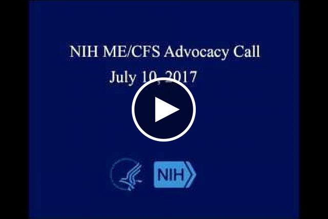 NIH ME/CFS Advocacy Call - July 2017 | National Institutes Of Health (NIH)